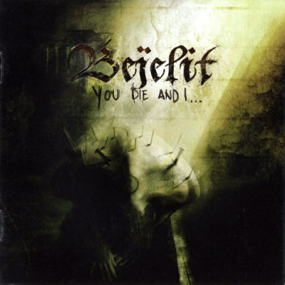 Bejelit: "You Die And I" – 2010